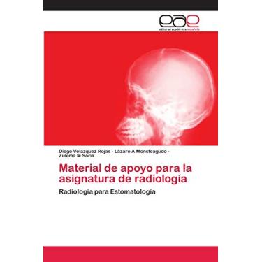 Imagem de Material de apoyo para la asignatura de radiología: Radiologia para Estomatología