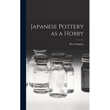 Imagem de Japanese Pottery as a Hobby