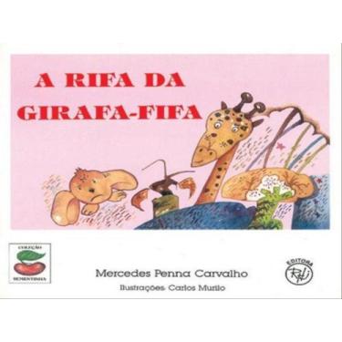 Imagem de A RIFA DA GIRAFA-FIFA - Autor: CARVALHO, MERCEDES PENNA - RHJ EDITORA