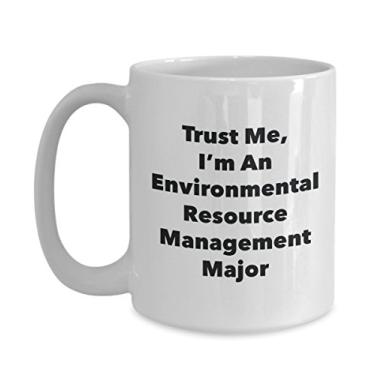 Imagem de Trust Me, I'm An Environmental Resource Management Major Caneca - Caneca de café divertida - Lindas ideias de presentes de formatura para amigos e colegas de classe