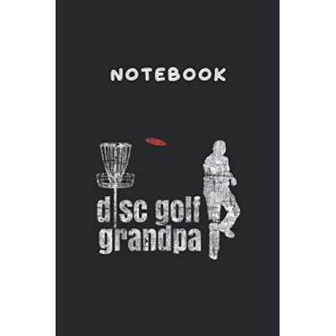 Imagem de Notebook: Retro Vintage Grandpa Disc Golf Frisbee Frolf6"x9" Lined Pages Notebook White Paper Blank Journal with Black Cover 111 pages for Kids or Men and Women Papa