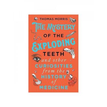 Imagem de The mystery of the exploding teeth and other curiosities from the history of medicine