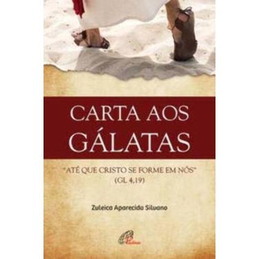 Imagem de Carta Aos Gálatas - Até Que Cristo Se Forme Em Nós (G1 4,19)