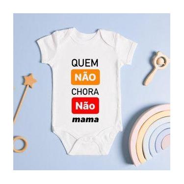 Imagem de Body Personalizado Bebê Quem Não Chora Não Mama - Baby da Moda