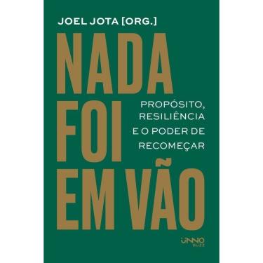 Imagem de Nada Foi Em Vão - Propósito, Resiliência E O Poder De Recomeçar
