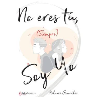 Imagem de No eres tú, (siempre) soy yo - Espanhol