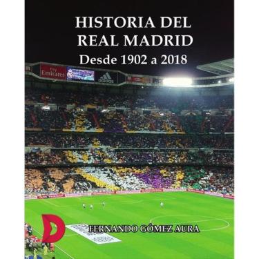 Imagem de Historia del Real Madrid desde 1902 a 2018 - Espanhol