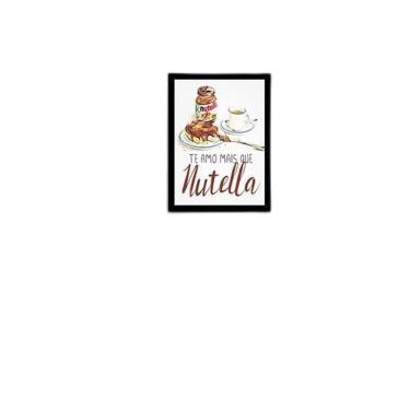 Imagem de Quadro Te Amo Mais Que Nutella 24X18 Com Vidro - Preta