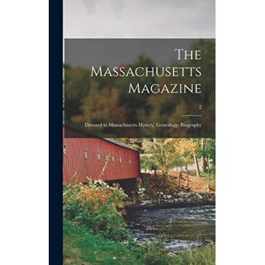 Imagem de The Massachusetts Magazine: Devoted to Massachusetts History, Genealogy, Biography; 2