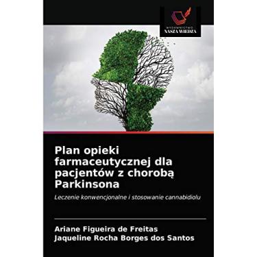 Imagem de Plan opieki farmaceutycznej dla pacjentów z chorobą Parkinsona: Leczenie konwencjonalne i stosowanie cannabidiolu