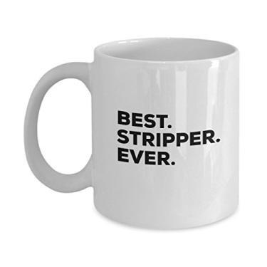 Imagem de Caneca Best Stripper Ever – Xícara de café – Dê como presente para descascadores ou use como presente de mordaça – Chá quente chocolate vinho Funny Gifts – ideias