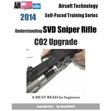 Imagem de Airsoft Technology Self-Paced Training Series Understanding SVD Sniper Rifle CO2 Upgrade (English Edition)