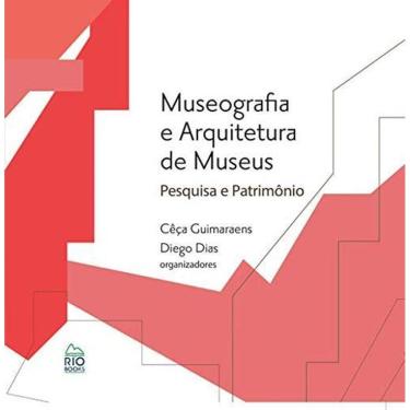 Imagem de Museografia E Arquitetura De Museus - Pesquisa E Patrimônio