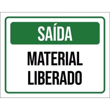 Imagem de Placa Sinalização Fábrica - Saída Material Liberado 18X23 - Sinalizo