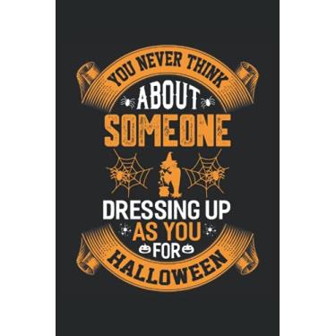 Imagem de You never think about someone dressing up as you for Halloween Notebook dotgrid 6x9" DIN A5: Your perfect journal, diary or blog planner in 6" x 9" DIN A5 dotgrid