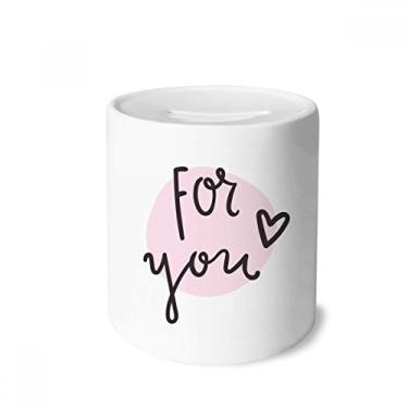 Imagem de DIYthinker Caixa de moedas de cerâmica para você com citação rosa para escrever à mão, presente de cofrinho