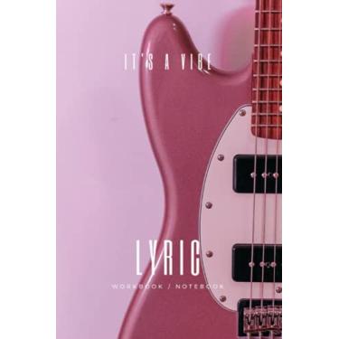 Imagem de It's A Vibe Lyric Workbook Notebook 6X9 Glossy Finish: 6 X 9 Bass Fender Jazz Pink Cover with Song Structures Blank Lined Pages and Index. Music Journal for Songwriting