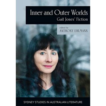 Imagem de Inner and Outer Worlds: Gail Jones' Fiction