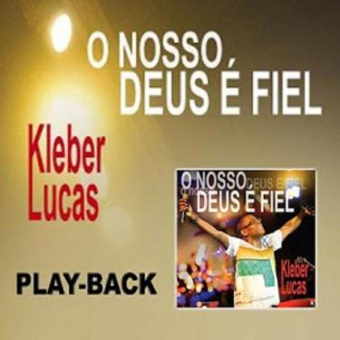 Imagem de Cd Kleber Lucas Nosso Deus É Fiel (Play-Back) - Mk Music