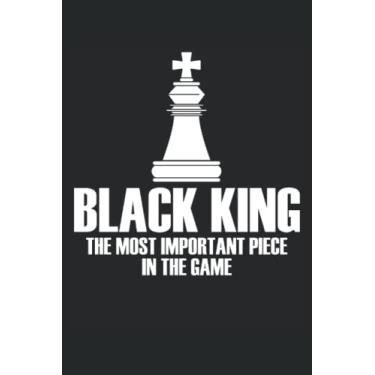 Imagem de Black King Most Important Piece In Game: Cuaderno de ajedrez |Cuaderno de regalo de jugador de ajedrez |Regalo de diario de amante del tablero de juego