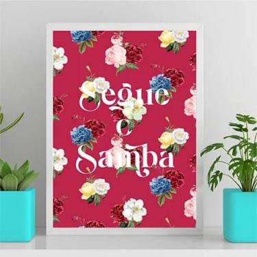 Imagem de Quadro Frase Segue o Samba 33x24cm - Quadros On-line, Madeira branca