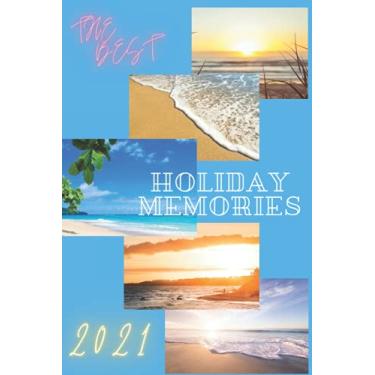Imagem de THE BEST HOLIDAY MEMORIES 2021: SUMMER NOTEBOOK: Lined Notebook/ Journal Gift. 120 Pages 6×9in