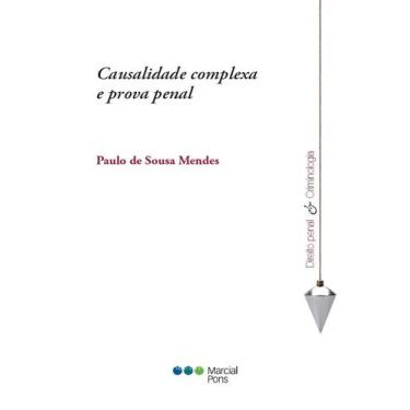 Imagem de Causalidade complexa e prova penal