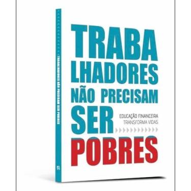Imagem de Trabalhadores Não Precisam Ser Pobres Sortido - DSOP EDUCACAO FINANCEI