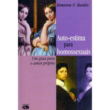 Imagem de Livro - Auto-Estima Para Homossexuais: um Guia Para o Amor Próprio 