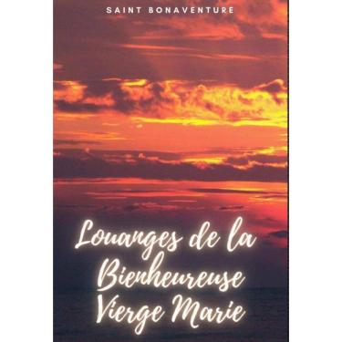 Imagem de Louanges de la Bienheureuse Vierge Marie - Francês