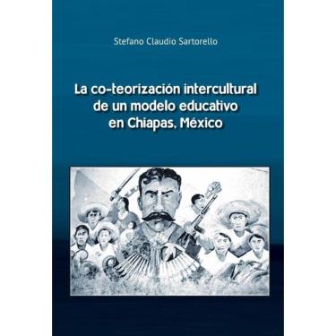 Imagem de La co-teorización intercultural deun modelo educativo en Chiapas,México. - Espanhol