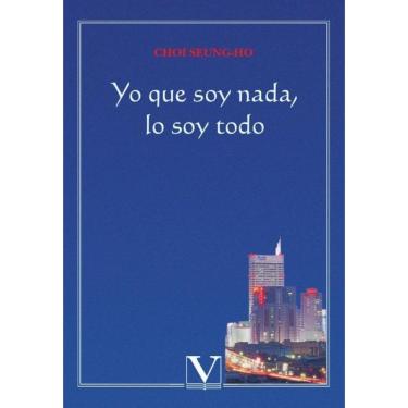 Imagem de Yo que soy nada, lo soy todo - Espanhol