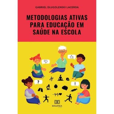 Imagem de Metodologias ativas para educação em saúde na escola - Português