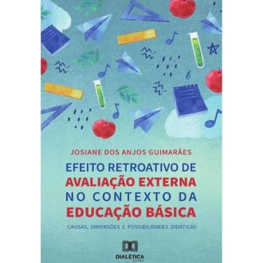 Imagem de Efeito Retroativo de Avaliação Externa no Contexto da Educação Básica-Português