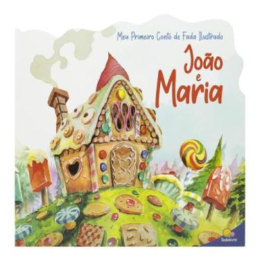 Imagem de Livro - Meu Primeiro Conto de Fada Ilustrado: João e Maria