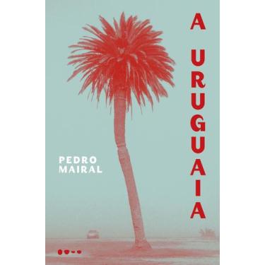 Imagem de Livro - A Uruguaia