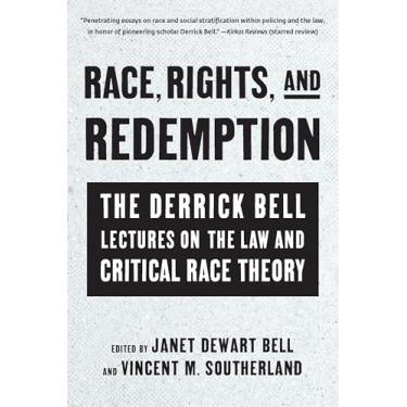 Imagem de Race, Rights, and Redemption: The Derrick Bell Lectures on the Law and Critical Race Theory