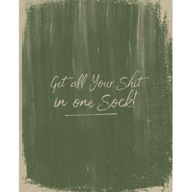 Imagem de Get All Your Shit In One Sock: Notebook - Urban Edge Military Green 100 Pages Lined/Ruled Student's Notebook, Journal, 8 x 10" (NoteBook Series) (Get All Your Shit In One Sock - Notebook Series)