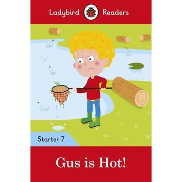 Imagem de Gus Is Hot! - Ladybird Readers - Starter Level 7 - Book With Downloadable Audio (US/UK)