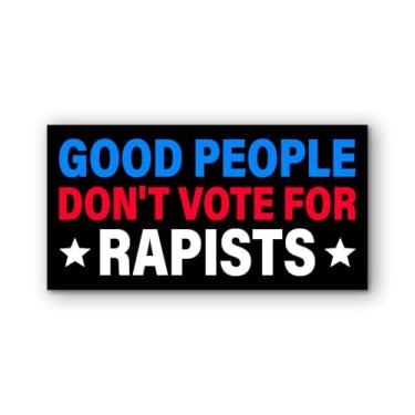 Imagem de VOTANTA Adesivo de para-choque Good People Don't Vote for Rapists (19 x 9,5 cm), adesivos políticos anticriminosos presentes para janelas de carros e caminhões