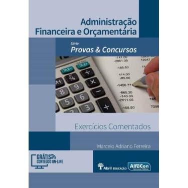 Imagem de Administração Financeira e Orçamentária - Exercícios Comentados - ALFA