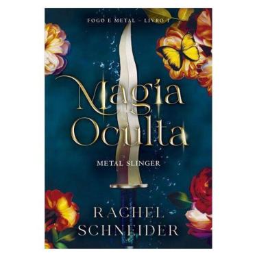 Imagem de Magia Oculta – Metal Slinger (Fogo E Metal - Livro 1) - Vol. 1