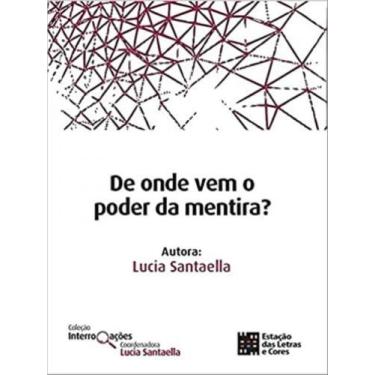 Imagem de De onde vem o poder da mentira - ESTAÇAO DAS LETRAS E CORES **