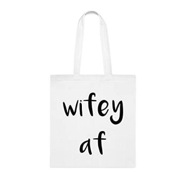 Imagem de Wifey Af Tote bag, Wifey Af , presente para esposa Af, bolsa de ombro Wifey Af, bolsas reutilizáveis Wifey Af, presente para esposa Af do marido , Branco