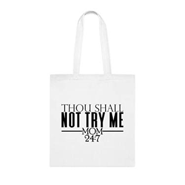 Imagem de Sacola Thou Shall Not Try Me Mom 24:7, presente divertido, bolsa de ombro, bolsas reutilizáveis, ideia de presente de cesta de Natal de aniversário, Branco