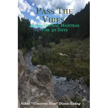 Imagem de Pass The Vibes: Motivational Mantras For 30 Day