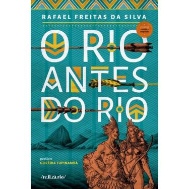 Imagem de O Rio antes do Rio: [6ª edição revista e ampliada]