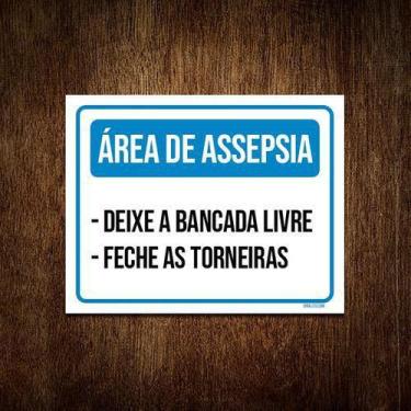 Imagem de Placa Área Assepsia Bancada Livre Feche Torneiras 18X23 - Sinalizo.Com