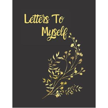 Imagem de Letters to Myself: Write to yourself, Keepsake journal, 140 pages journal notebook, (Gifts for daughter, Birthday Gifts for her): Notebook & Sketchbook
