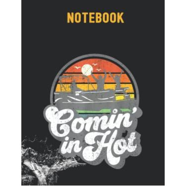 Imagem de Comin In Hot Pontoon Boat Boating Lake Pontooning Notebook 140 Pages 8.5x11in